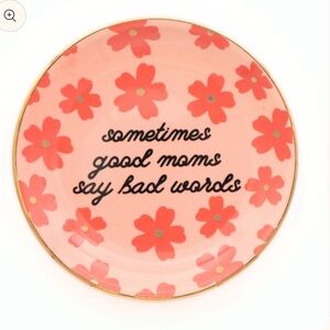 Properly Improper Floral Round Trinket Plate “Sometimes Good Moms Say Bad Words”